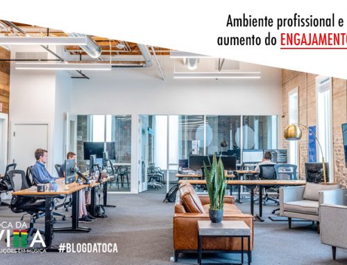 Ambiente profissional e o aumento do engajamento