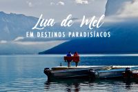 Lua de Mel em destinos paradisíacos