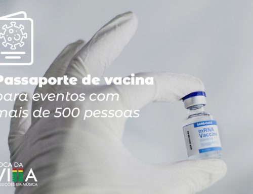Passaporte de vacina para eventos com mais de 500 pessoas